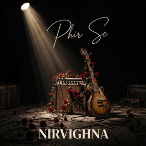 Phir Se by Nirvighna