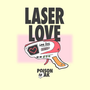 Laser Love by Poison Oak