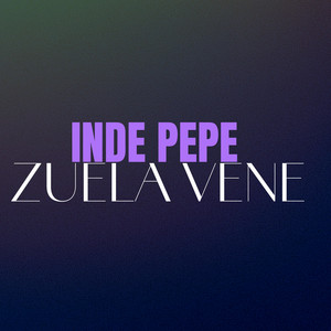 INDE PEPE by ZUELA VENE