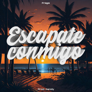 ESCAPATE CONMIGO