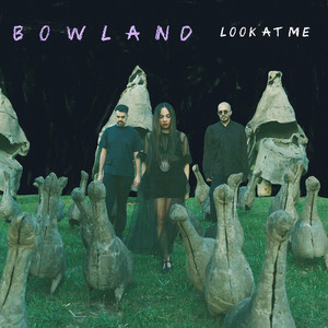 Look at Me by BowLand