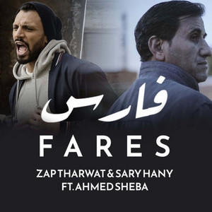 Fares by Zap Tharwat, Ahmed Sheba, Sary Hany