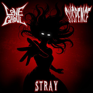 Stray by Lone Ghoul, Suspence