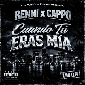 CUANDO TU ERAS MIA by RENNI, CAPPO