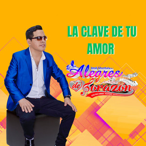 Alegres de corazón - La Clave de Tu Amor