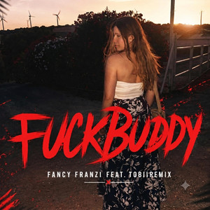 Fuckbuddy by Fancy Franzi, TobiiRemix