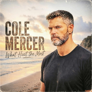 What Hurt the Most by Cole Mercer