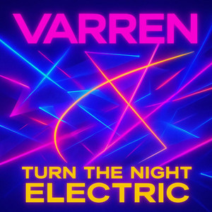 Turn the Night Electric by VARREN