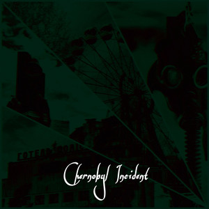 Chernobyl Incident by Cylriel