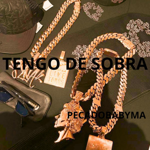 TENGO DE SOBRA by PECADOBABYMA
