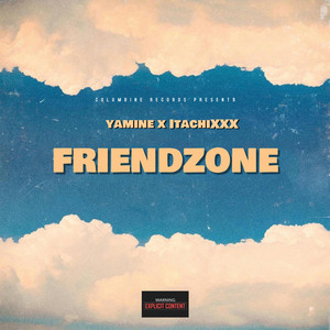 FRIENDZONE by Yamine the Rapper, ItachiXXX