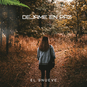 DEJAME EN PAZ by El 9Nueve