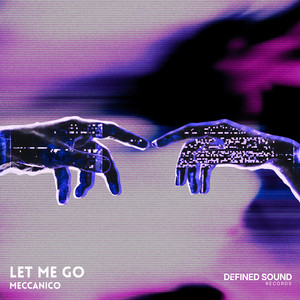 Let Me Go by Meccanico