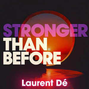 Stronger Than Before by Laurent Dé