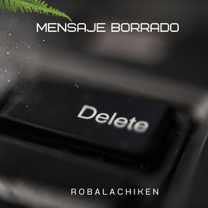 Mensaje Borrado by Robalachiken