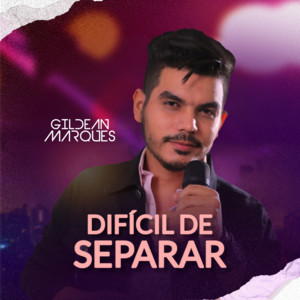 Gildean Marques - Difícil de Separar