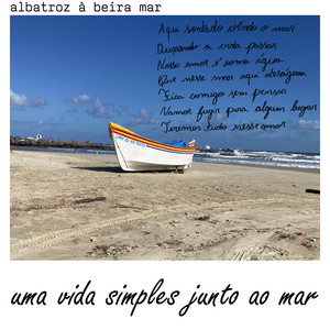 Uma Vida Simples Junto ao Mar — Albatroz à Beira Mar