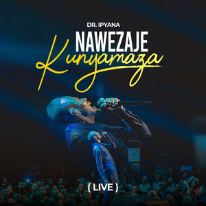 Dr. Ipyana - Nawezaje Kunyamaza (Live)