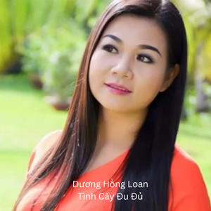 Dương Hồng Loan - Tình Nhỏ Mau Quên (feat. Khuu Huy Vu)
