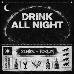 Drink All Night by St. Mike, Roklum