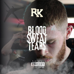 Blood Sweat Tears by RK