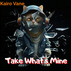 Take What's Mine by Kairo Vane
