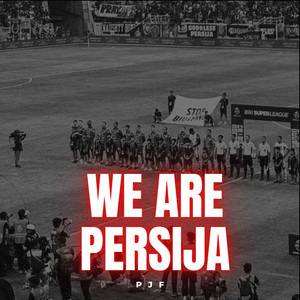 We Are Persija by PJF