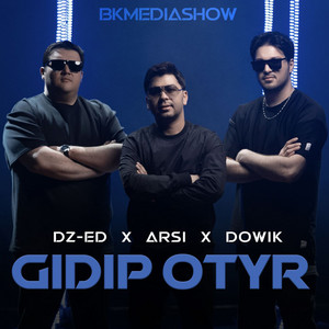 DZ-ED - Gidip Otyr (feat. ARSI & Dowik)