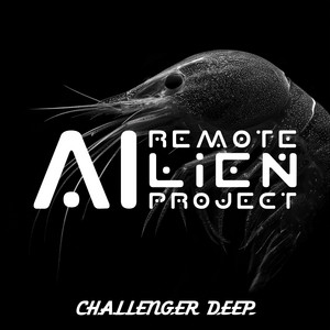 Challenger Deep by Remote AILien Project