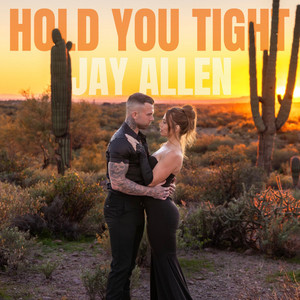 Hold You Tight by Jay Allen