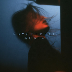 Psychedelic Addict by Oscar & Chill