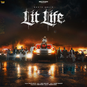 Lit Life by Boota Aklia, Jang Dhillon, Hammy Mangat