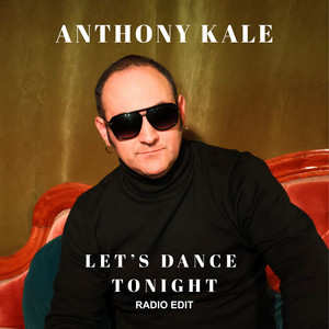 Let's Dance Tonight - Radio Edit by Anthony Kale