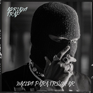 Nacido Para Triunfar by Adriano Trap