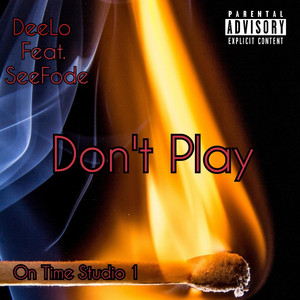 Don't Play by DeeLo, See Fode