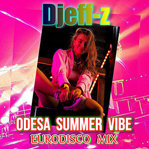 Odesa Summer Vibe (Eurodisco Mix)