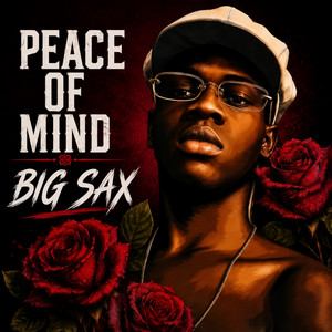 Peace of Mind by John swaga, Big Sax