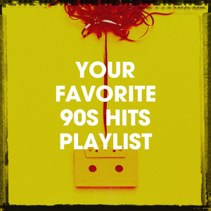 Your Favorite 90s Hits Playlist album