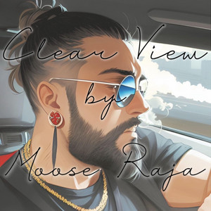 Clear View by Moose Raja