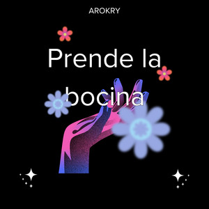 Prende la bocina by AROKRY