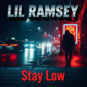 STAY LOW by LIL RAMSEY