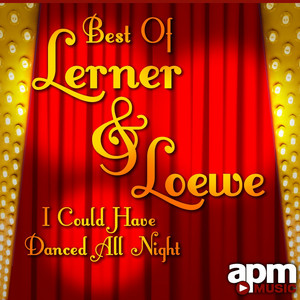 Best of Lerner & Loewe: I Could Have Danced All Night album