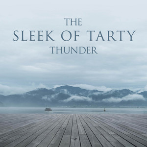 The Sleek of Tarty Thunder album