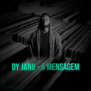 A Mensagem by Rato Reverso, Dy Janu