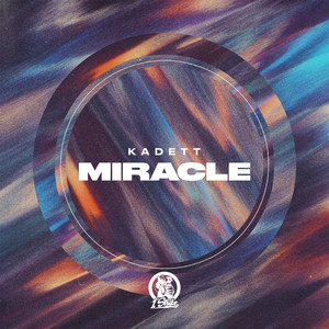 Miracle (Extended Mix) by Kadett