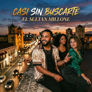 Casi Sin Buscarte by El Sultan Millone