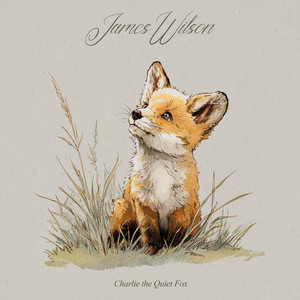 Charlie the Quiet Fox by James Wilson Album Cover