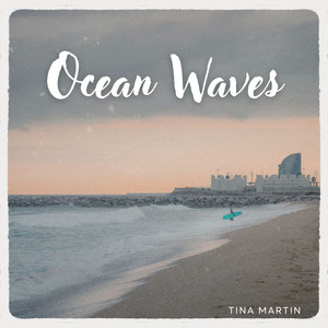 Ocean Waves - Radio Edit by Tina Martin