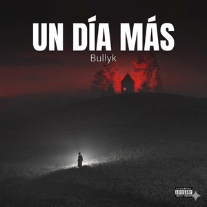 Un Día Más by Bullyk