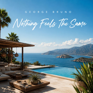 Nothing Feels The Same - Radio Edit by George Bruno